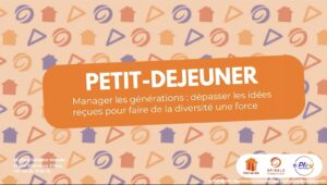 Petit déjeuner : Manager les générations