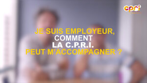 Je suis employeur, comment la CPRI peut m’accompagner ?